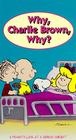 Why, Charlie Brown, Why? - трейлер и описание.