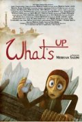 What's Up - трейлер и описание.