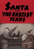 Santa, the Fascist Years - трейлер и описание.