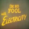 I'm No Fool with Electricity - трейлер и описание.